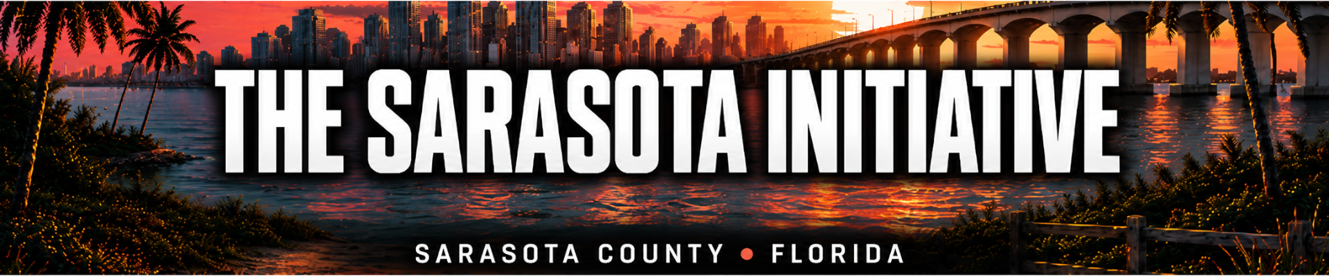 The Sarasota Initiative — Sarasota County, Florida